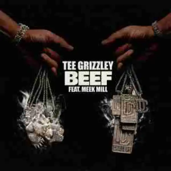 Instrumental: Tee Grizzley - Beef Ft. Meek Mill